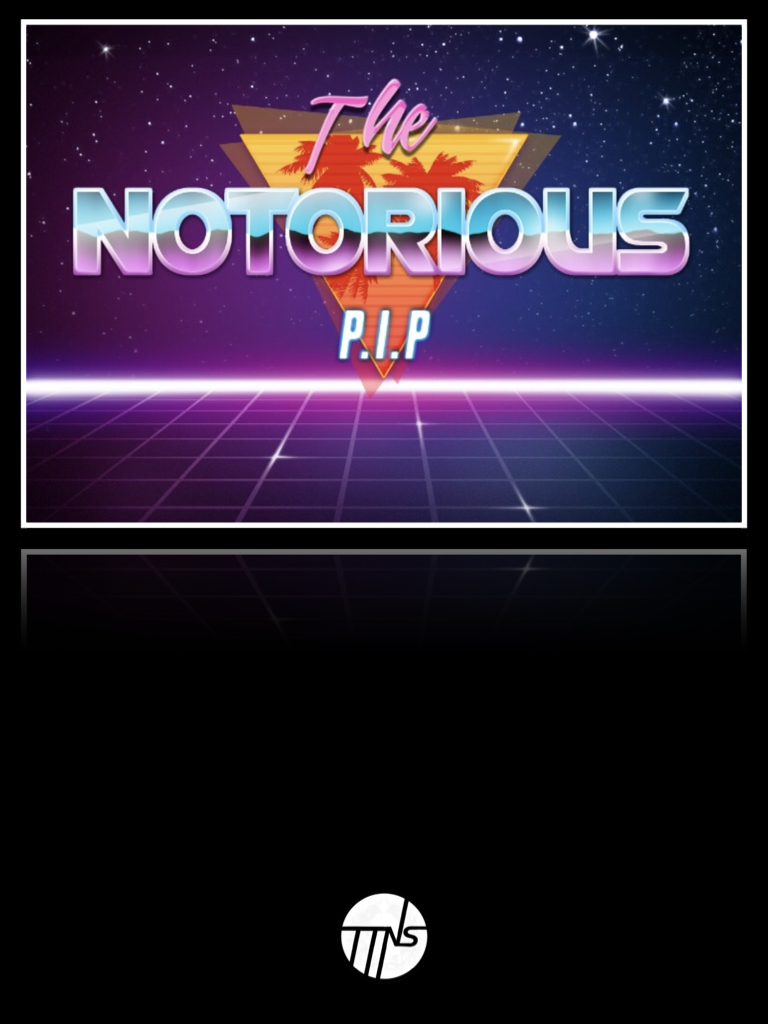 Notorious PIP